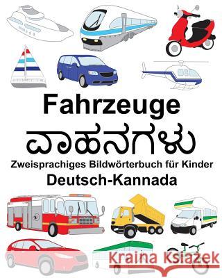 Deutsch-Kannada Fahrzeuge Zweisprachiges Bildwörterbuch für Kinder Carlson, Suzanne 9781720414308 Createspace Independent Publishing Platform - książka