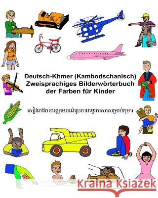 Deutsch-Khmer (Kambodschanisch) Zweisprachiges Bilderwörterbuch der Farben für Kinder Carlson, Kevin 9781543290660 Createspace Independent Publishing Platform - książka