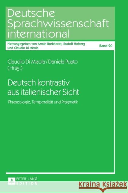 Deutsch Kontrastiv Aus Italienischer Sicht: Phraseologie, Temporalitaet Und Pragmatik Di Meola, Claudio 9783631654521 Peter Lang Gmbh, Internationaler Verlag Der W - książka