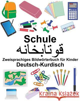 Deutsch-Kurdisch Schule Zweisprachiges Bildwörterbuch für Kinder Carlson, Suzanne 9781725530829 Createspace Independent Publishing Platform - książka