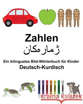 Deutsch-Kurdisch Zahlen Ein bilinguales Bild-Wörterbuch für Kinder Carlson, Suzanne 9781985755550 Createspace Independent Publishing Platform - książka