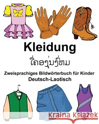 Deutsch-Laotisch Kleidung Zweisprachiges Bildwörterbuch für Kinder Carlson Jr, Richard 9781978492400 Createspace Independent Publishing Platform - książka