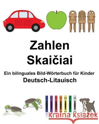 Deutsch-Litauisch Zahlen Ein bilinguales Bild-Wörterbuch für Kinder Carlson, Suzanne 9781983667879 Createspace Independent Publishing Platform - książka