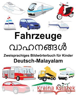 Deutsch-Malayalam Fahrzeuge Zweisprachiges Bildwörterbuch für Kinder Carlson, Suzanne 9781720437932 Createspace Independent Publishing Platform - książka