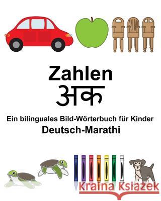 Deutsch-Marathi Zahlen Ein bilinguales Bild-Wörterbuch für Kinder Carlson, Suzanne 9781985756724 Createspace Independent Publishing Platform - książka