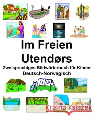 Deutsch-Norwegisch Im Freien/Utendørs Zweisprachiges Bildwörterbuch für Kinder Carlson, Richard 9781676537618 Independently Published - książka