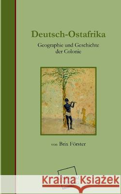 Deutsch-Ostafrika Forster, Brix 9783845726106 UNIKUM - książka