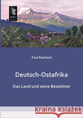 Deutsch-Ostafrika Paul Reichard 9783955642549 Ehv-History - książka