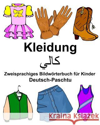 Deutsch-Paschtu Kleidung Zweisprachiges Bildwörterbuch für Kinder Carlson Jr, Richard 9781979880725 Createspace Independent Publishing Platform - książka