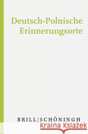 Deutsch-Polnische Erinnerungsorte  9783506791689 Brill | Schöningh - książka