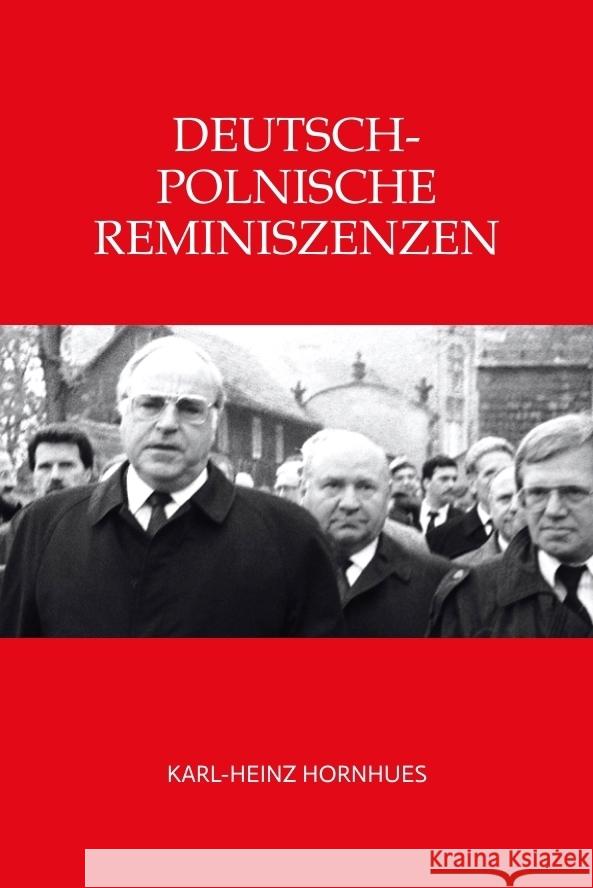 Deutsch-Polnische Reminiszenzen Hornhues, Karl-Heinz 9783347721326 tredition - książka