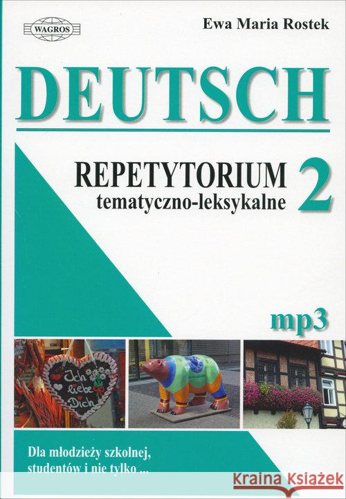 Deutsch. Repetytorium 2 tem.- leks. mp3 w.2015 Rostek Ewa Maria 9788363685799 Wagros - książka