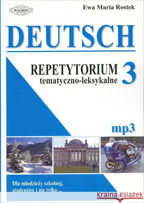 Deutsch. Repetytorium 3 tem-leks. mp3 w.2015 Ewa Maria Rostek 9788363685928 Wagros - książka