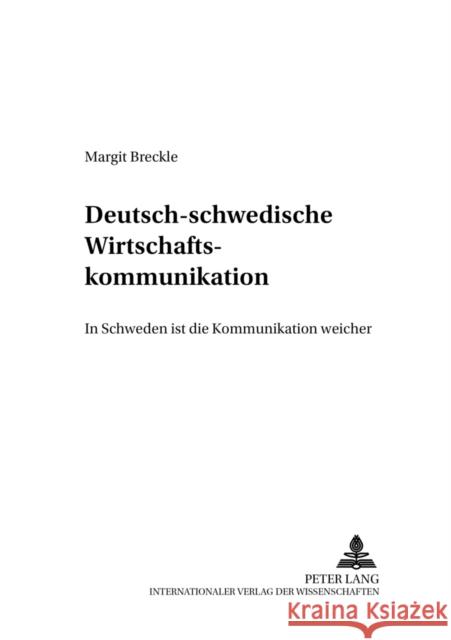 Deutsch-Schwedische Wirtschaftskommunikation: «In Schweden Ist Die Kommunikation Weicher» Ehnert, Nils 9783631536964 Peter Lang Gmbh, Internationaler Verlag Der W - książka
