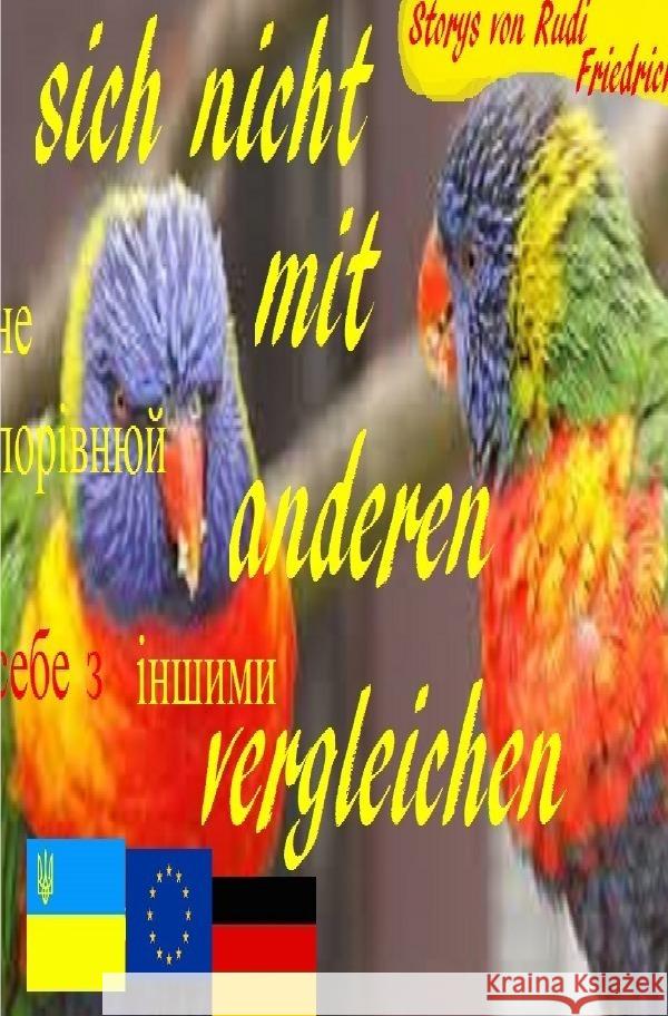 Deutsch: sich nicht mit anderen vergleichen Ukrainisch: Glory, Powerful, Paix, Loup, Weather regions , Climate zones 9783757523121 epubli - książka