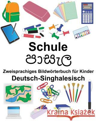 Deutsch-Singhalesisch Schule Zweisprachiges Bildwörterbuch für Kinder Carlson, Suzanne 9781725579729 Createspace Independent Publishing Platform - książka