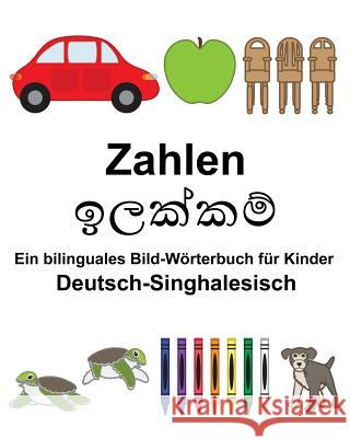 Deutsch-Singhalesisch Zahlen Ein bilinguales Bild-Wörterbuch für Kinder Carlson, Suzanne 9781983697104 Createspace Independent Publishing Platform - książka