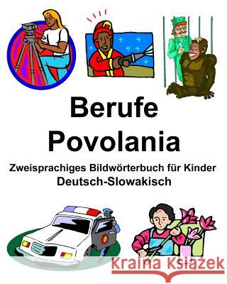 Deutsch-Slowakisch Berufe/Povolania Zweisprachiges Bildwörterbuch für Kinder Carlson, Richard 9781799275312 Independently Published - książka