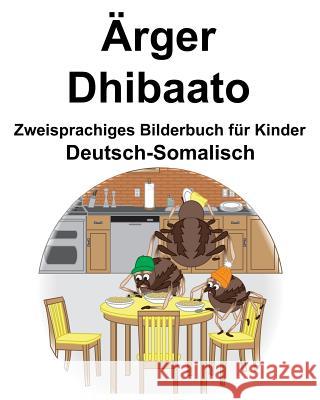 Deutsch-Somalisch Ärger/Dhibaato Zweisprachiges Bilderbuch für Kinder Carlson, Richard 9781095514344 Independently Published - książka