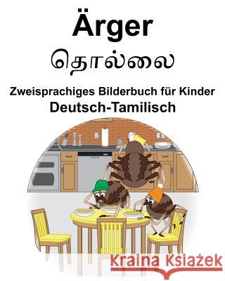 Deutsch-Tamilisch Ärger Zweisprachiges Bilderbuch für Kinder Carlson, Richard 9781095731451 Independently Published - książka