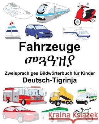 Deutsch-Tigrinja Fahrzeuge Zweisprachiges Bildwörterbuch für Kinder Carlson, Suzanne 9781720490395 Createspace Independent Publishing Platform - książka