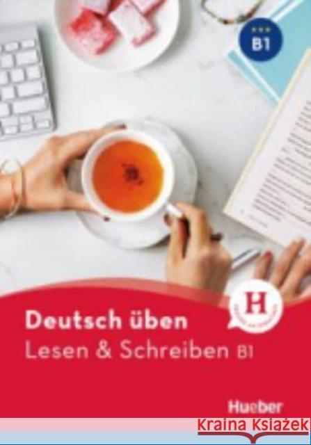 Deutsch uben: Lesen & Schreiben B1  9783195774932 Max Hueber Verlag - książka