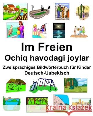 Deutsch-Usbekisch Im Freien/Ochiq havodagi joylar Zweisprachiges Bildwörterbuch für Kinder Carlson, Richard 9781678310240 Independently Published - książka