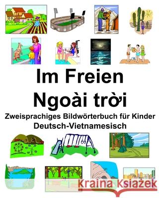 Deutsch-Vietnamesisch Im Freien/Ngoài trời Zweisprachiges Bildwörterbuch für Kinder Carlson, Richard 9781678318161 Independently Published - książka