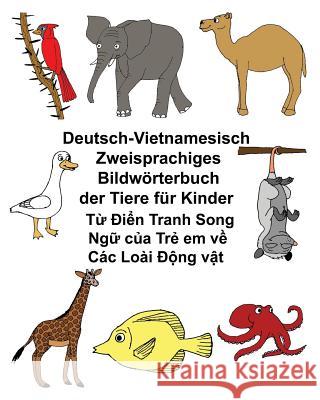 Deutsch-Vietnamesisch Zweisprachiges Bildwörterbuch der Tiere für Kinder Carlson, Kevin 9781974130085 Createspace Independent Publishing Platform - książka