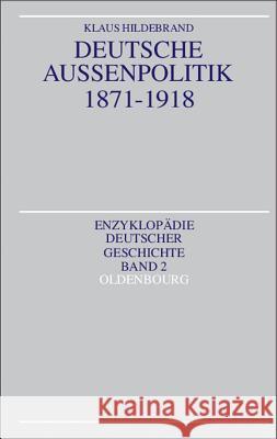 Deutsche Außenpolitik 1871-1918 Klaus Hildebrand 9783486553123 Walter de Gruyter - książka