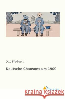 Deutsche Chansons um 1900 Otto Bierbaum 9783956971648 Literaricon - książka