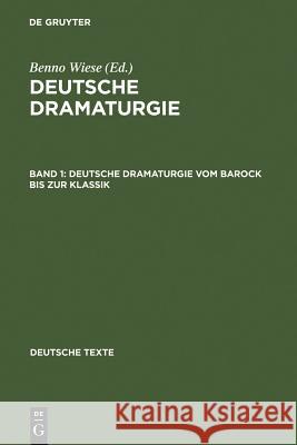 Deutsche Dramaturgie Vom Barock Bis Zur Klassik Wiese, Benno 9783484190030 Max Niemeyer Verlag - książka