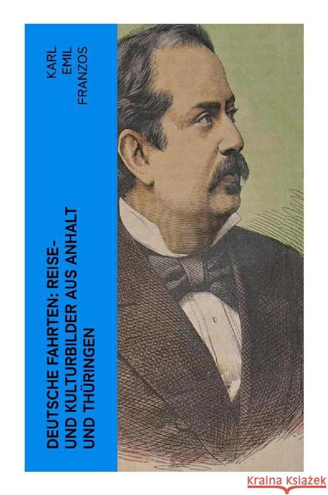 Deutsche Fahrten: Reise- und Kulturbilder aus Anhalt und Thüringen Franzos, Karl Emil 9788027352319 e-artnow - książka