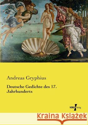 Deutsche Gedichte des 17. Jahrhunderts Andreas Gryphius 9783737221092 Vero Verlag - książka