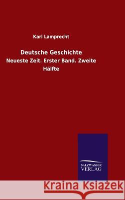 Deutsche Geschichte Karl Lamprecht 9783846089026 Salzwasser-Verlag Gmbh - książka