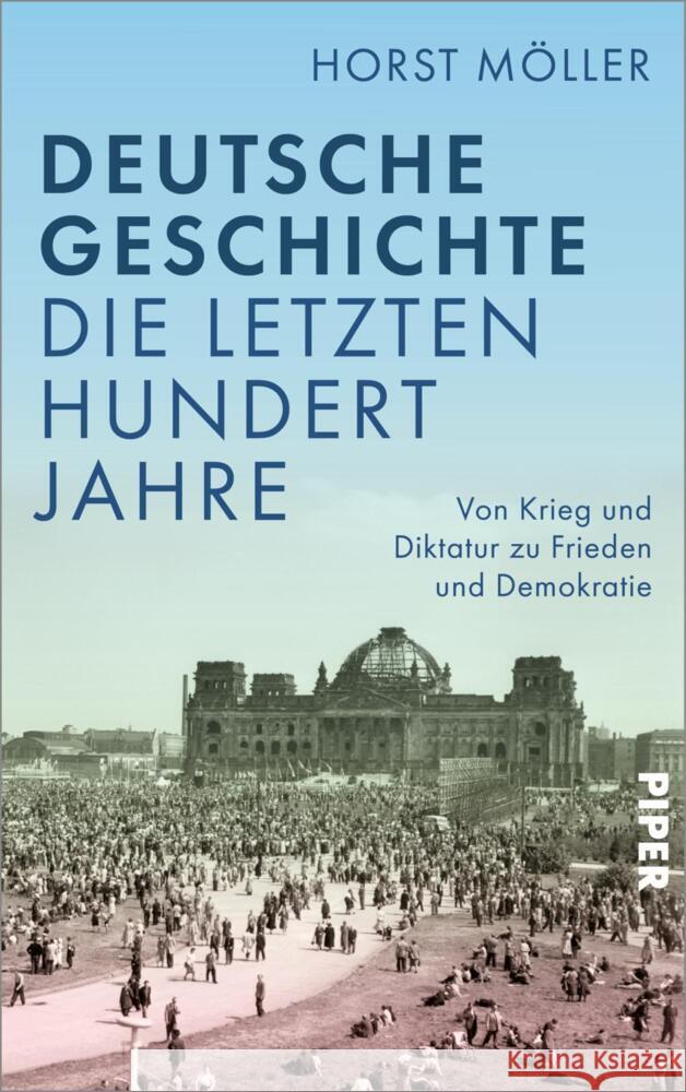 Deutsche Geschichte - die letzten hundert Jahre Möller, Horst 9783492070669 Piper - książka