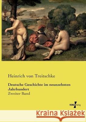 Deutsche Geschichte im neunzehnten Jahrhundert Treitschke, Heinrich von 9783737223904 Vero Verlag in hansebooks GmbH - książka