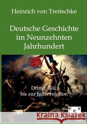 Deutsche Geschichte im Neunzehnten Jahrhundert Von Treitschke, Heinrich 9783863824723 Europäischer Geschichtsverlag - książka