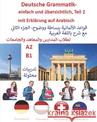 Deutsche Grammatik- einfach und übersichtlich, Teil 2 mit Erklärung auf Arabisch: قواعد الألمانية بب Adham El-Khatib 9781703253054 Independently Published - książka