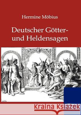 Deutsche Götter- und Heldensagen Möbius, Hermine 9783846001561 Salzwasser-Verlag - książka