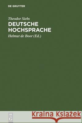 Deutsche Hochsprache: Bühnenaussprache Theodor Siebs, Helmut De Boor 9783111121734 Walter de Gruyter - książka