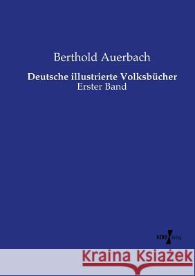 Deutsche illustrierte Volksbücher: Erster Band Berthold Auerbach 9783737222273 Vero Verlag - książka