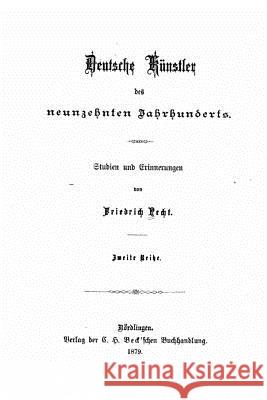 Deutsche Künstler des neunzehnten Jahrhunderts Pecht, Friedrich 9781532989094 Createspace Independent Publishing Platform - książka