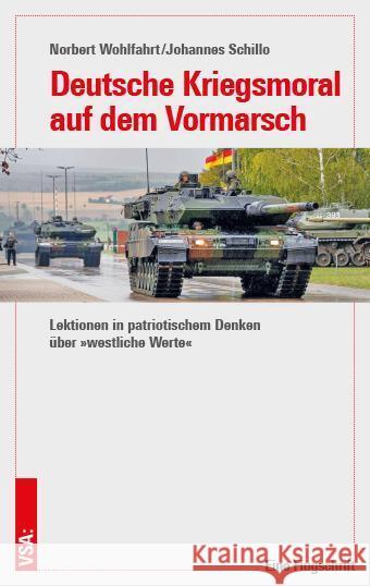 Deutsche Kriegsmoral auf dem Vormarsch Wohlfahrt, Norbert, Schillo, Johannes 9783964881885 VSA - książka