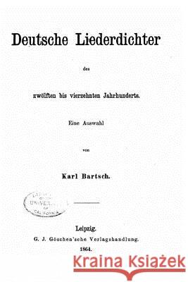 Deutsche liederdichter Bartsch, Karl 9781522751281 Createspace Independent Publishing Platform - książka