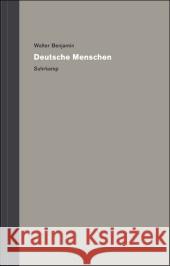 Deutsche Menschen Benjamin, Walter Brodersen, Momme Gödde, Christoph 9783518585108 Suhrkamp - książka