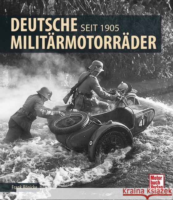 Deutsche Militärmotorräder : Seit 1905 Rönicke, Frank 9783613041233 Motorbuch Verlag - książka