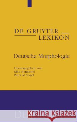 Deutsche Morphologie Elke Hentschel, Petra M Vogel 9783110185621 de Gruyter - książka