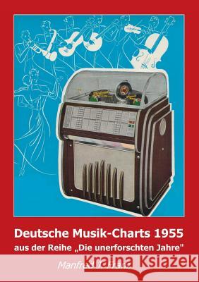 Deutsche Musik-Charts 1955 Manfred J. Franz 9783944307022 Net-Clip Gmbh - książka