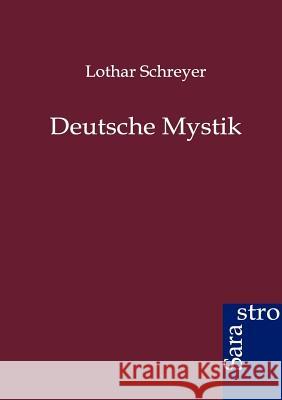 Deutsche Mystik Schreyer, Lothar 9783864711169 Sarastro - książka